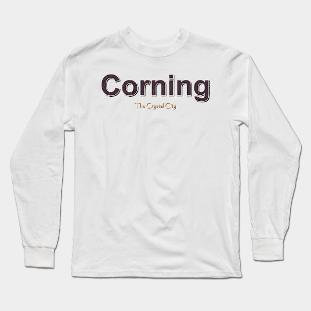 Corning Grunge Text Long Sleeve T-Shirt by QinoDesign